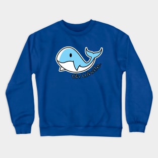 whale pun Crewneck Sweatshirt